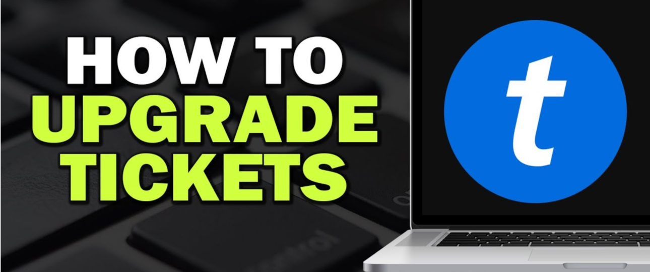 How to Upgrade Tickets on Ticketmaster