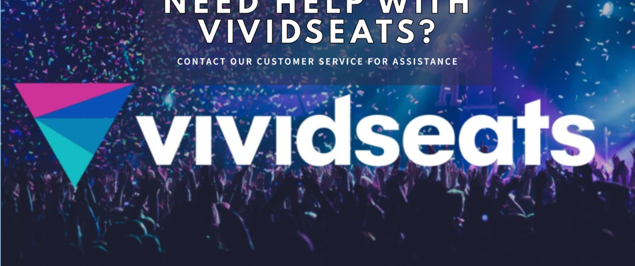 How to Contact Vividseats Phone Number