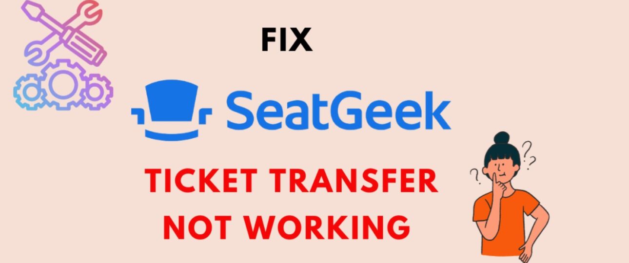 SeatGeek Transfer Error