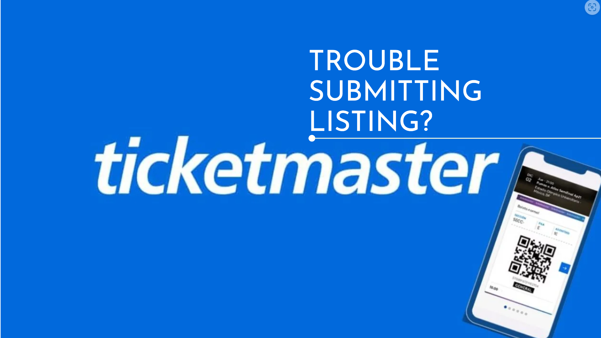 Why Is "Submit Listing Greyed Out" on Ticketmaster?