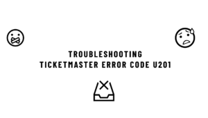 Ticketmaster Error Code U201