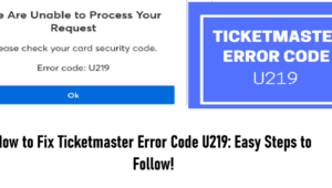 Ticketmaster Error Code U219