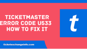 Ticketmaster error code u533