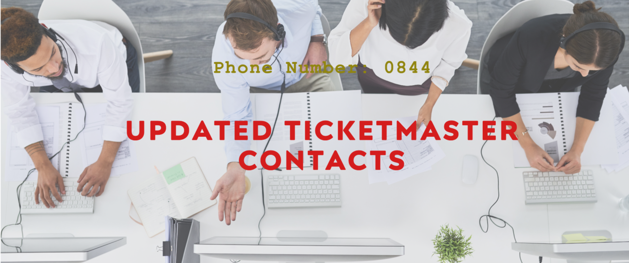 Ticketmaster Phone Number 0844: Updated Contacts