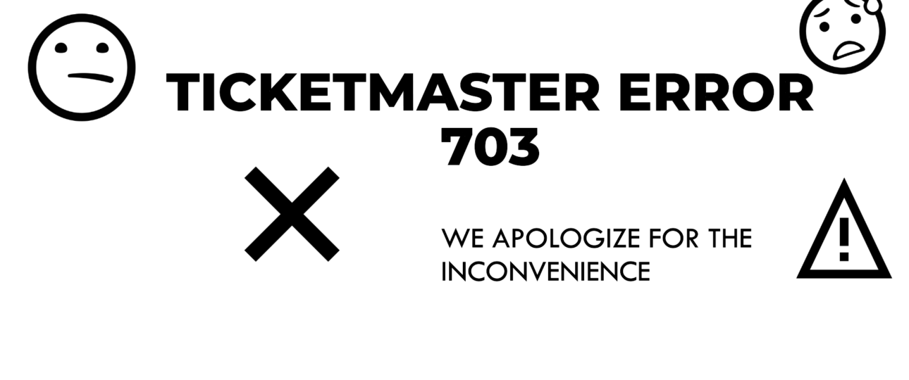 Ticketmaster error 703