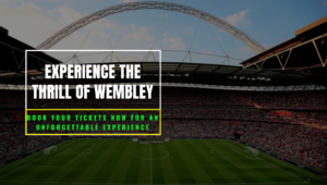 Wembley Stadium: Stadium Capacity and Tickets