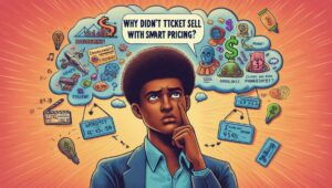 Why Didn’t Your Ticket Sell with Smart Pricing