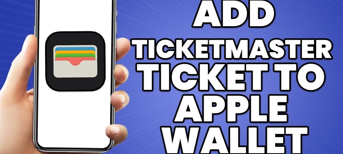 How To Add Transfer And Use Ticketmaster Tickets In Apple Wallet